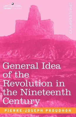 Všeobecná myšlienka revolúcie v devätnástom storočí - General Idea of the Revolution in the Nineteenth Century