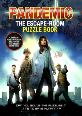 Pandemic - Kniha puzzle s únikovými miestnosťami: Dokážete vyriešiť hádanky včas, aby ste zachránili ľudstvo - Pandemic - The Escape-Room Puzzle Book: Can You Solve the Puzzles in Time to Save Humanity