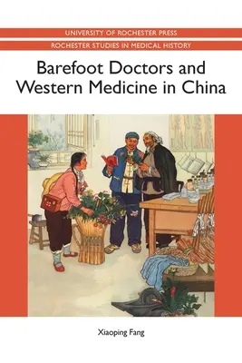 Bosí lekári a západná medicína v Číne - Barefoot Doctors and Western Medicine in China
