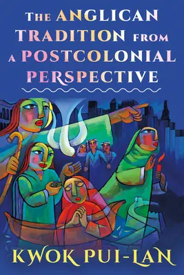 Anglikánska tradícia z postkoloniálnej perspektívy - The Anglican Tradition from a Postcolonial Perspective