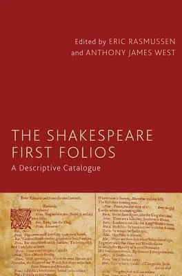 Shakespeare First Folios: A Descriptive Catalogue - The Shakespeare First Folios: A Descriptive Catalogue