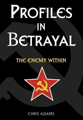 Profily v zradách: The Enemy Within (Vnútorný nepriateľ) - Profiles In Betrayal: The Enemy Within