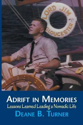 Plavba v spomienkach: Poučenie z kočovného života - Adrift in Memories: Lessons Learned Leading a Nomadic Life