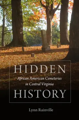 Skrytá história: Afroamerické cintoríny v strednej Virgínii - Hidden History: African American Cemeteries in Central Virginia