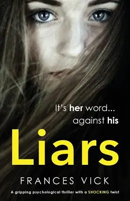 Lhári: Napínavý psychologický triler so šokujúcim zvratom - Liars: A gripping psychological thriller with a shocking twist