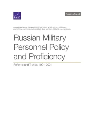 Ruská vojenská personálna politika a odbornosť: Reformy a trendy v rokoch 1991 - 2021 - Russian Military Personnel Policy and Proficiency: Reforms and Trends, 1991-2021