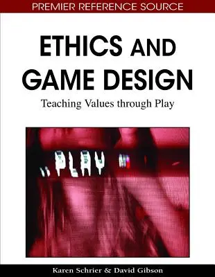 Etika a dizajn hier: Výučba hodnôt prostredníctvom hry - Ethics and Game Design: Teaching Values through Play
