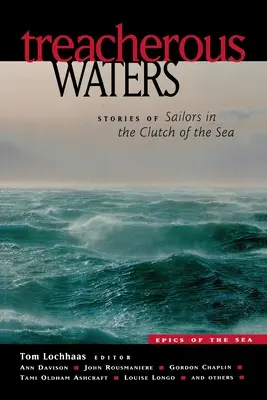 Zradné vody: Príbehy námorníkov na mori - Treacherous Waters: Stories of Sailors in the Clutch of the Sea
