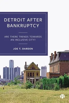 Detroit po bankrote: Existujú trendy smerom k inkluzívnemu mestu? - Detroit After Bankruptcy: Are There Trends Towards an Inclusive City?