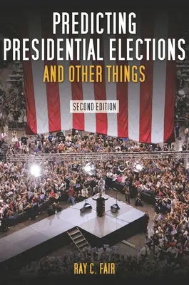 Predpovedanie prezidentských volieb a iné veci - Predicting Presidential Elections and Other Things