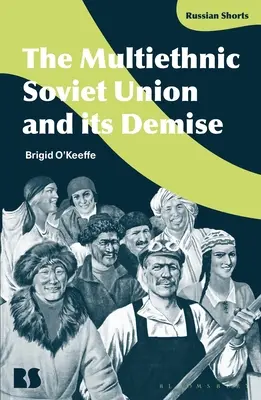 Multietnický Sovietsky zväz a jeho zánik - The Multiethnic Soviet Union and its Demise