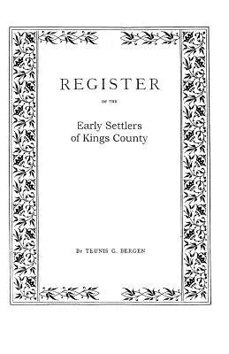Register... prvých osadníkov okresu Kings, Long Island, N.Y. - Register . . . of the Early Settlers of Kings County, Long Island, N.Y.