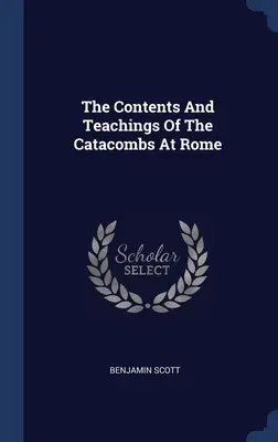 Obsah a učenie katakomb v Ríme - The Contents And Teachings Of The Catacombs At Rome