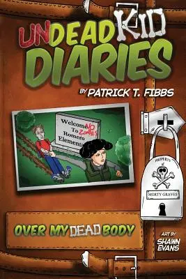 Denníky nemŕtveho dieťaťa: Nad mojou mŕtvolou - Undead Kid Diaries: Over My Dead Body
