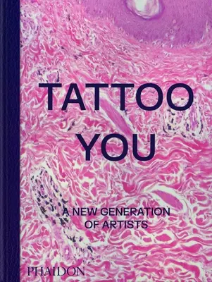 Tattoo You: Nová generácia umelcov - Tattoo You: A New Generation of Artists