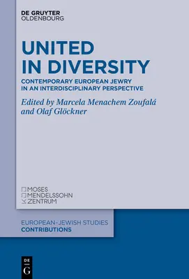 Zjednotení v rozmanitosti: Súčasné európske židovstvo v interdisciplinárnej perspektíve - United in Diversity: Contemporary European Jewry in an Interdisciplinary Perspective