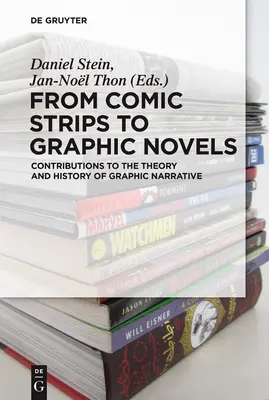 Od komiksov ku grafickým románom: Príspevky k teórii a dejinám grafického rozprávania - From Comic Strips to Graphic Novels: Contributions to the Theory and History of Graphic Narrative