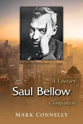 Saul Bellow: Bellow: Literárny spoločník - Saul Bellow: A Literary Companion