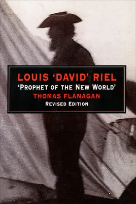 Louis „David“ Riel: Prorok Nového sveta - Louis 'David' Riel: Prophet of the New World