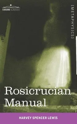 Rozenkruciánska príručka - Rosicrucian Manual