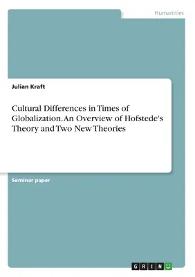 Kultúrne rozdiely v čase globalizácie. Prehľad Hofstedeho teórie a dve nové teórie - Cultural Differences in Times of Globalization. An Overview of Hofstede's Theory and Two New Theories