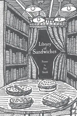 Knižnica sendvičov: Básne Pata Smitha - Library of Sandwiches: Poems by Pat Smith