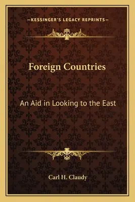 Cudzie krajiny: Pomôcka pri pohľade na Východ - Foreign Countries: An Aid in Looking to the East