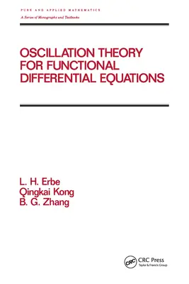 Teória oscilácií pre funkčné diferenciálne rovnice - Oscillation Theory for Functional Differential Equations