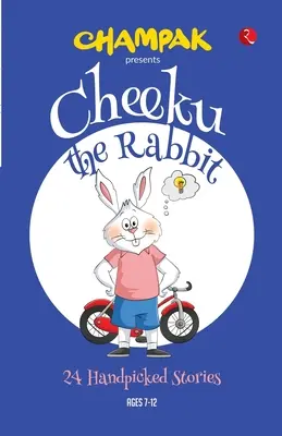 Králik Cheeku: 24 ručne vybraných príbehov - Cheeku the Rabbit: 24 Handpicked Stories