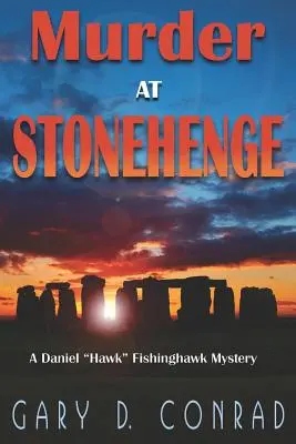 Vražda v Stonehenge: Záhada Daniela Hawka Fishinghawka - Murder at Stonehenge: A Daniel Hawk Fishinghawk Mystery