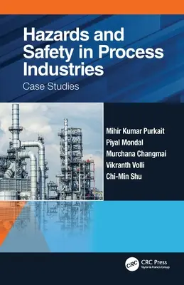 Riziká a bezpečnosť v spracovateľskom priemysle: Prípadové štúdie - Hazards and Safety in Process Industries: Case Studies
