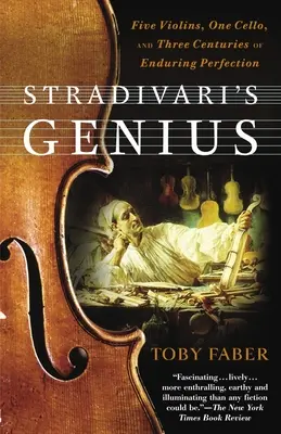 Stradivariho génius: Päť huslí, jedno violončelo a tri storočia trvalej dokonalosti - Stradivari's Genius: Five Violins, One Cello, and Three Centuries of Enduring Perfection