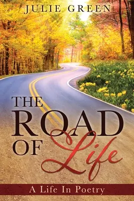 Cesta života: Život v poézii - The ROAD OF Life: A Life In Poetry