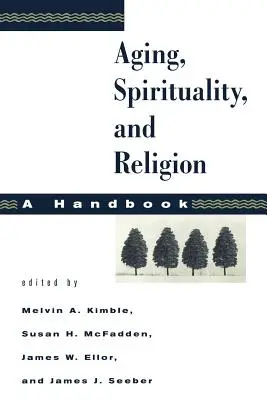 Starnutie, spiritualita a náboženstvo: Vydanie príručky - Aging, Spirituality, and Religion: A Handbook