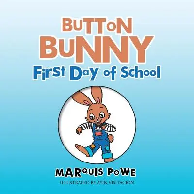 Knoflíkový zajačik prvý deň v škole - Button Bunny First Day of School