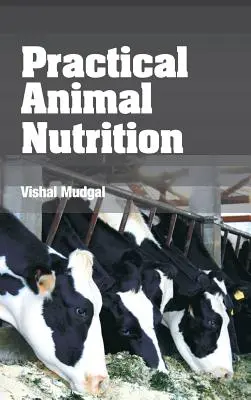 Praktická výživa zvierat - Practical Animal Nutrition
