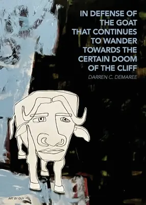 na obranu kozy, ktorá naďalej putuje k istej záhube útesu - in defense of the goat that continues to wander towards the certain doom of the cliff