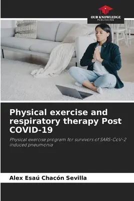 Fyzikálne cvičenia a respiračná terapia Post COVID-19 - Physical exercise and respiratory therapy Post COVID-19