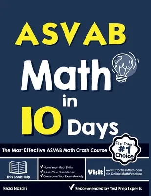 ASVAB Matematika za 10 dní: Najefektívnejší rýchlokurz matematiky ASVAB - ASVAB Math in 10 Days: The Most Effective ASVAB Math Crash Course