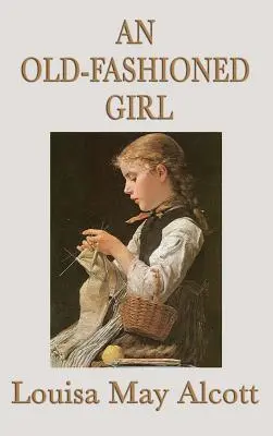Staromódne dievča - An Old-Fashioned Girl
