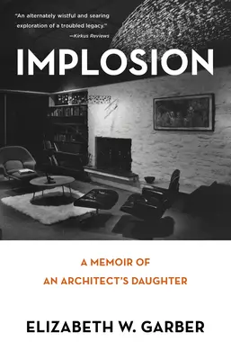 Implózia: Spomienky dcéry architekta - Implosion: Memoir of an Architect's Daughter
