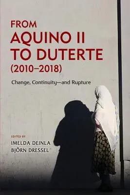 Od Aquina II po Duterteho (2010 - 2018): Zmena, kontinuita - a rozkol: Duterte (2010): zmeny, kontinuita a rozkol - From Aquino II to Duterte (2010-2018): Change, Continuity-and Rupture