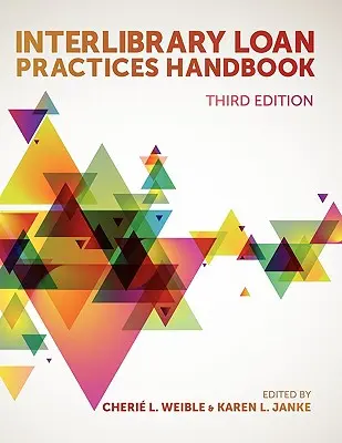 Príručka medziknižničných výpožičných postupov, 3. vyd. - Interlibrary Loan Practices Handbook, 3rd Ed.