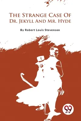 Podivný prípad doktora Jekylla a pána Hyda - The Strange Case Of Dr. Jekyll And Mr. Hyde