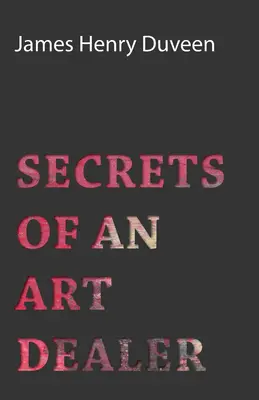 Tajomstvá obchodníka s umením - Secrets of an Art Dealer