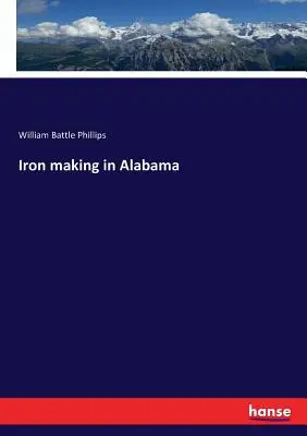 Výroba železa v Alabame - Iron making in Alabama