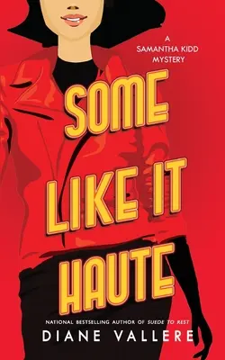 Some Like It Haute: Záhada Samanthy Kiddovej - Some Like It Haute: A Samantha Kidd Mystery