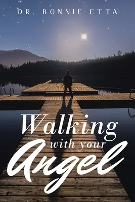 Kráčanie so svojím anjelom - Walking with Your Angel