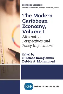 Moderné karibské hospodárstvo, I. diel: Alternatívne perspektívy a politické dôsledky - The Modern Caribbean Economy, Volume I: Alternative Perspectives and Policy Implications