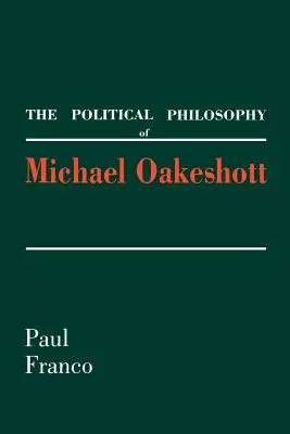 Politická filozofia Michaela Oakeshotta - The Political Philosophy of Michael Oakeshott